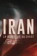 Iran : La Stratégie du chaos (2024)