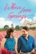 When Love Springs (2025)