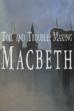Toil And Trouble: Making 'Macbeth' (2014)