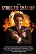 Syndicate Smasher (2018)