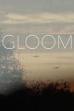 Gloom (2017)