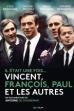 Il était une fois... Vincent, François, Paul et les autres (2011)