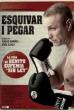 Esquivar y pegar (2010)
