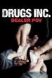 Drugs, Inc.: Dealer Pov (2014)