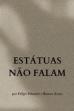Estátuas Não Falam (2023)