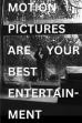 Motion Pictures are Your Best Entertainment (2025)