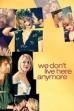 We Don't Live Here Anymore (2004)