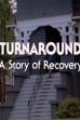 Turnaround: A Story of Recovery (1984)