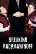 Breaking Rachmaninoff (2023)