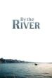 By the River (2021)