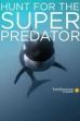 The Search for the Ocean's Super Predator (2014)