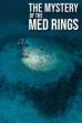 The Mystery of the Med Rings (2025)