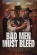 Bad Men Must Bleed (2025)