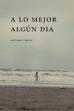A lo Mejor Algún Día ()