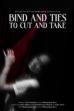 Bind and Ties to Cut and Take (2023)