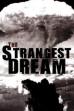 The Strangest Dream (2009)