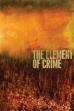 The Element of Crime (1984)
