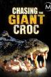 Chasing the Giant Croc (2013)