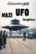 Nazi UFO Conspiracy (2008)