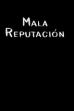 Mala reputación (2022)