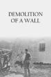 Demolition of a Wall (1896)