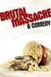 Brutal Massacre: A Comedy (2008)