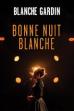 Blanche Gardin - Bonne nuit Blanche (2019)