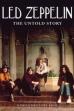 Led Zeppelin: The Untold Story (2011)