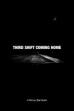 Third Shift Coming Home (2023)