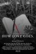 How Love Goes. (2021)