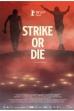 Strike or Die (2020)