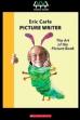Eric Carle, Picture Writer: The Art of the Picture Book (2011)