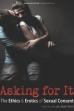 Asking For It: the Ethics & Erotics of Sexual Consent (2010)