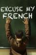 Excuse My French (2014)