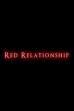 Red Relationship (2019)