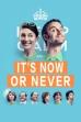 It's Now or Never (2015)