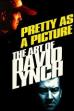 Pretty as a Picture: The Art of David Lynch (1997)
