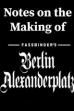 Notes on the Making of 'Berlin Alexanderplatz' (1980)