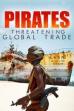 Pirates: Threatening Global Trade (2016)