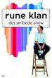 Rune Klan: Det stribede show (2014)