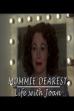 Mommie Dearest: Life with Joan (2006)