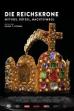 Die Reichskrone - Mythos, Rätsel, Machtsymbol (2024)