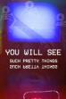 You Will See Such Pretty Things (2023)