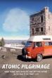 Atomic Pilgrimage: Ghost Towns, Nuclear Relics, and Lost Civilizations on the Road to the Trinity Site (2019)