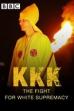 KKK: The Fight for White Supremacy (2015)