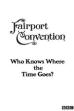 Fairport Convention: Who Knows Where the Time Goes? (2012)