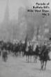 Parade of Buffalo Bill's Wild West Show, No. 2 (1898)