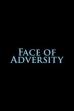 Face of Adversity ()