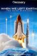 When We Left Earth (2008)