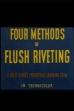 Four Methods of Flush Riveting (1942)